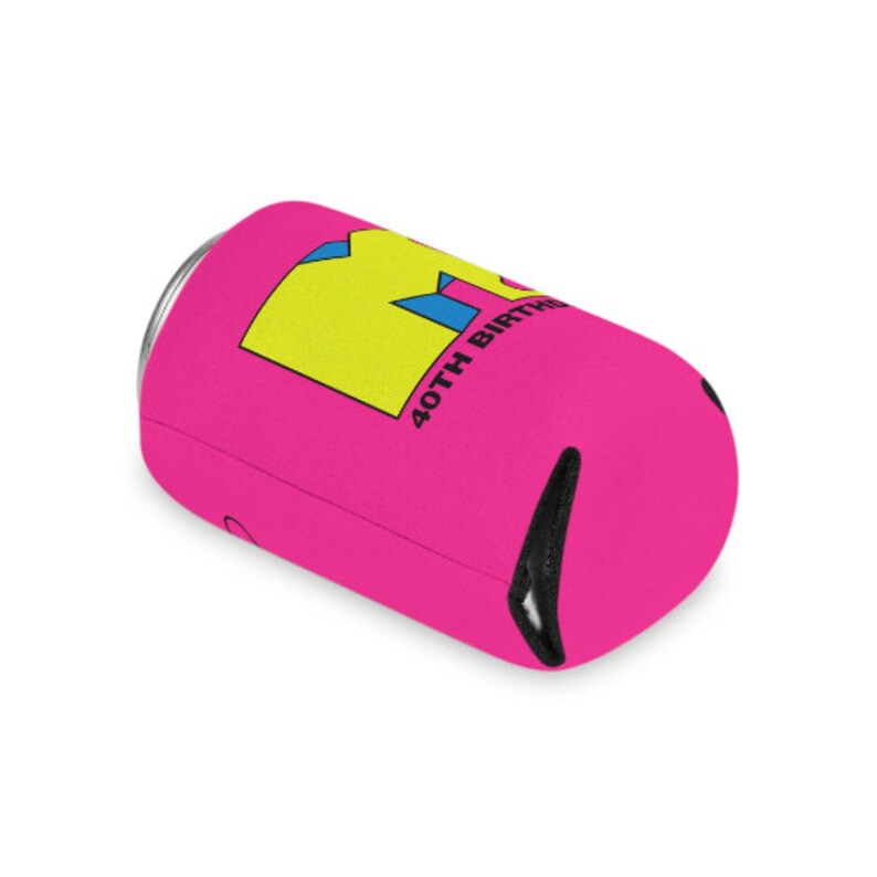 May include: A pink can cooler with the text "40TH BIRTHDAY" in white. The cooler has a yellow and blue graphic design. The can cooler is designed to keep beverages cold.