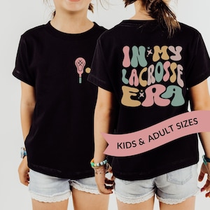 Kids In My Lacrosse Era Tshirt For Lacrosse Player Gift For Girls Lacrosse Gifts For Tween Sports Gift Lacrosse Shirt Youth Front Back