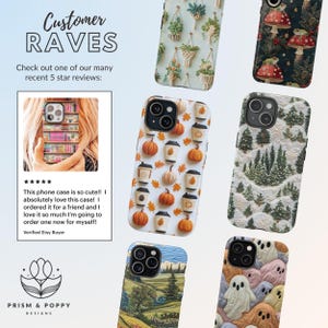 May include: A collection of phone cases featuring various designs, including a bookshelf, pumpkins and coffee cups, a snowy forest, a field with trees, and a pattern of ghosts. The text "Customer RAVES" and "Check out one of our many recent 5 star reviews" is displayed at the top of the image. A customer review is displayed below the phone cases, stating "This phone case is so cute!! I absolutely love this case! I ordered it for a friend and I love it so much I'm going to order one now for myself!"