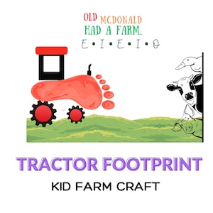 May include: A colourful illustration depicts a red footprint shaped like a tractor, with black and red wheels, on a green field. The text "Old McDonald Had a Farm" and "Tractor Footprint Kid Farm Craft" are displayed above and below the tractor.