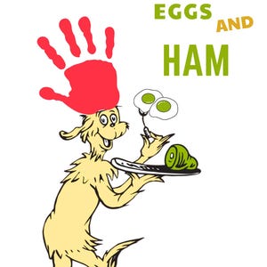 May include: Illustration featuring a cartoon character holding a plate with green ham and eggs. The character is yellow with a red handprint on its head. The words "GREEN EGGS AND HAM" are written in green and gold.