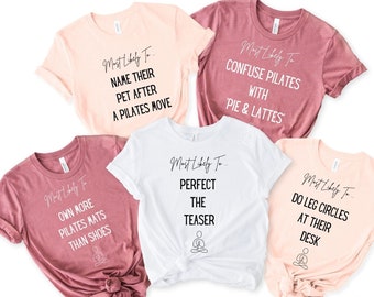 Lo más probable es que sean camisas de Pilates, camisas personalizadas para grupos de Pilates, camisas divertidas de Pilates para clientes, camisetas de Pilates a juego para instructores