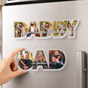 May include: Two custom acrylic photo magnets shaped like the words DADDY and DAD. The DADDY magnet features multiple family photos and the names Emma and Jaden. The DAD magnet displays photos of a parent and child with the name Jordan printed.