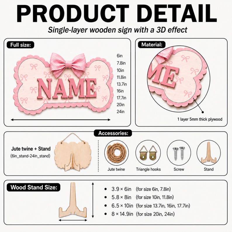 Puede incluir: Un letrero de madera con forma de hueso, un lazo rosa y el texto NAME, con efecto 3D. Incluye accesorios como cuerda de yute, ganchos triangulares, tornillos y un soporte de madera. Disponible en anchos de 15,2 cm a 61 cm.