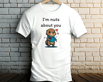 Nuts About You, Camicia di San Valentino, Regalo di San Valentino per gli uomini, Regalo di San Valentino per le donne, Maglietta di San Valentino carina