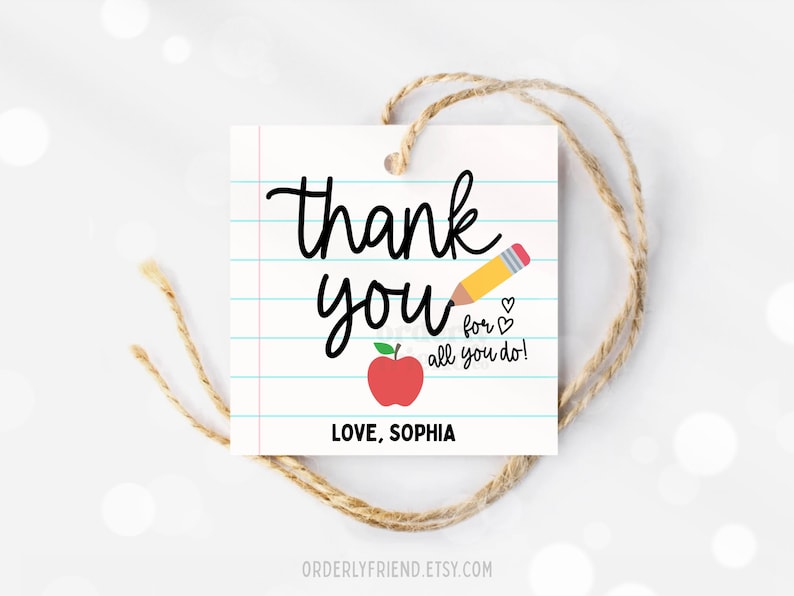 May include: A white gift tag with a red apple and yellow pencil design. The tag says "Thank you for all you do! Love, Sophia".