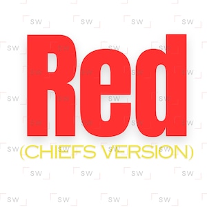 Red (Chiefs Version) - Kansas City Football Taylor Kelce album era Swift Travis