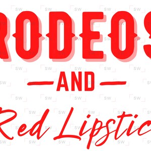Rodeos And Red Lipstick - Country PNG Sublimation Cowboy