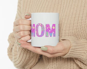 Floral Mom Keramiktasse - Perfektes Geschenk für Muttertag, Geburtstag, oder einfach nur so, Kaffeetasse, Teetasse, individuelles Geschenk für Mütter, 11oz 15oz