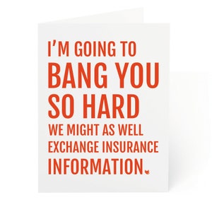 Naughty Birthday Card for Him, Funny Inappropriate Valentines Card, Adult Bang You So Hard Husband Boyfriend, Cheeky Humor Lovers Card