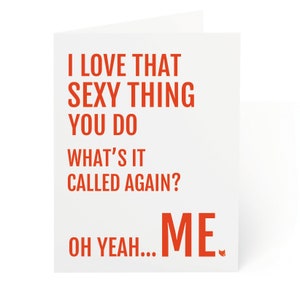 I Love That Sexy Thing You Do Birthday Card, Funny Inappropriate Valentines Card, Kinky Adult Husband Boyfriend Cheeky Humor Lovers Card