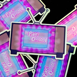 I Saw The TV Glow Pink Opaque Holographic Vinyl Sticker