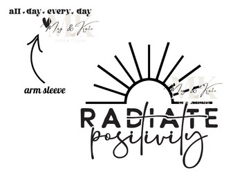 Radiate Positivity with Sleeve Design DTF TRANSFER