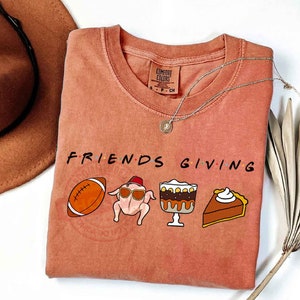 Friendsgiving Sweatshirt, Happy Friends Giving Shirt, Friends Thanksgiving Sweatshirt, Friends Turkey Thanksgiving Shirt, Friends Fan Shirt