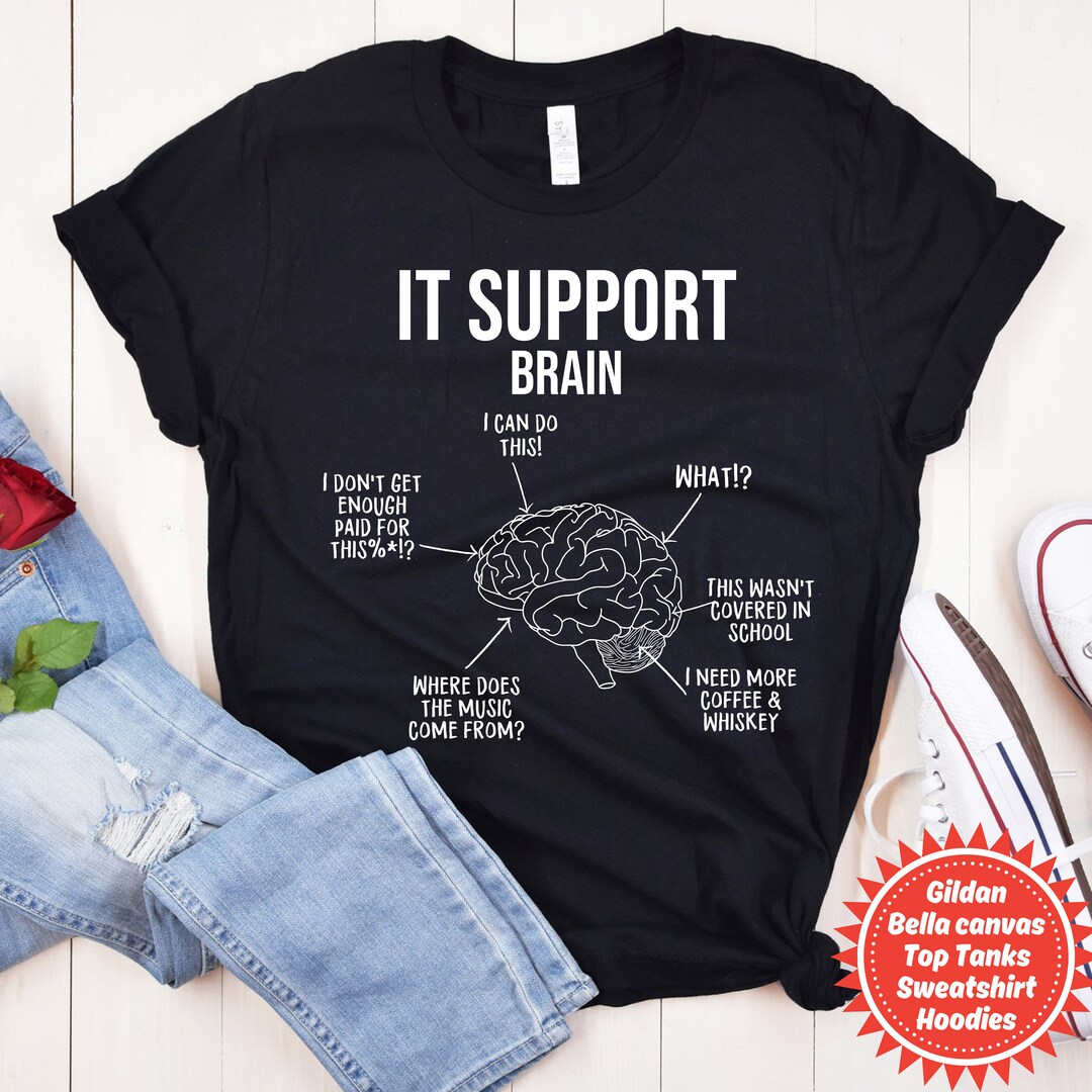 IT Support Shirt, Tech Support Shirt, Tech Support Gift, It Support