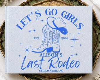 Last Rodeo Bachelorette Guest Book, Let’s Go Girls Bach Party Sign In Book, Cowgirl Bachelorette Decor, Western Bridal Shower Guest Book