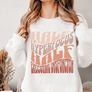 Neurodivergent Sweatshirt Funny ADHD Gift for Best Friend Neurodiversity Shirt Cute Mental Health Awareness Gift ADHD Crewneck Sweater Retro