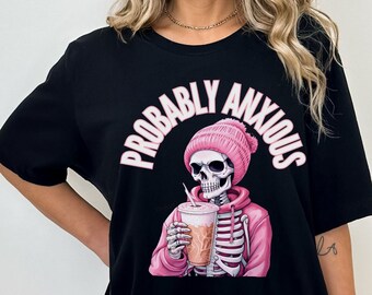 Funny Anxiety Shirt Oversized Pink Skeleton T-shirt ADHD Gift for Iced Coffee Lover Tshirt Cottagecore Coffee Skull t shirt Anxious Mom Tee