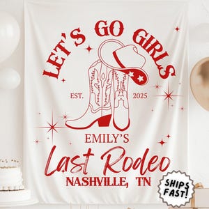 Last Rodeo Bachelorette Party Banner, Let’s Go Girls Photo Backdrop for Western Bachelorette Decoration Custom Brides Last Rodeo Fabric Sign