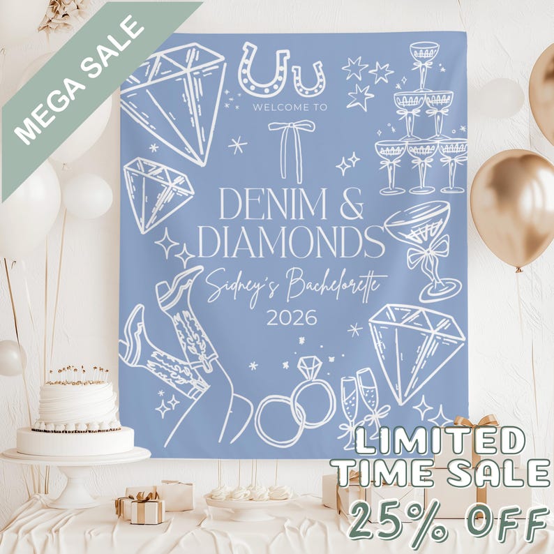 May include: A light blue "Denim & Diamonds" bachelorette party banner with white illustrations of diamonds, boots, champagne glasses, and rings. The banner includes the text "Sidney's Bachelorette 2026".