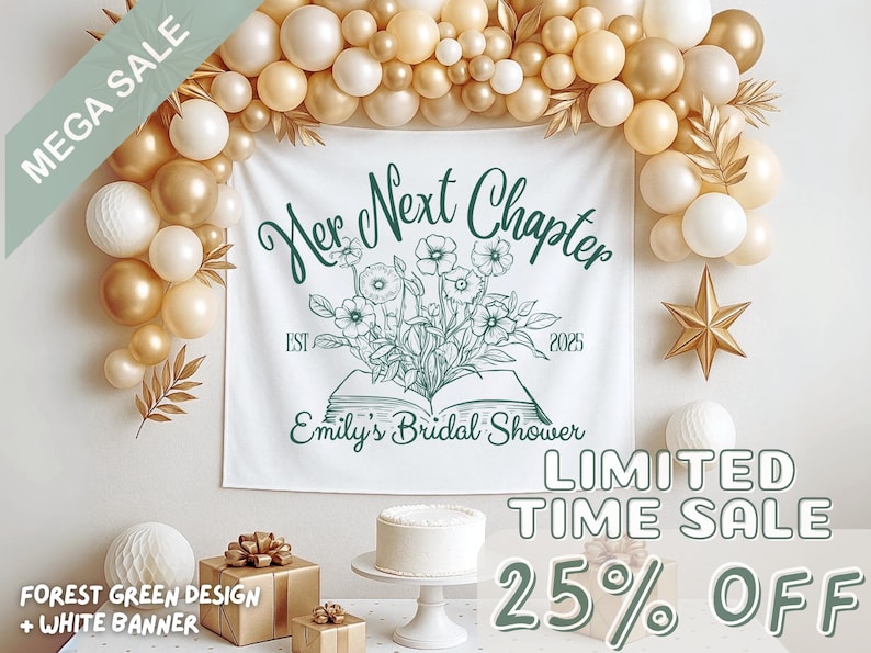 May include: A white banner with forest green text that reads "Her Next Chapter" and "Emily's Bridal Shower". The banner is decorated with a floral design and is surrounded by gold and white balloons. A cake and gifts are in the foreground.