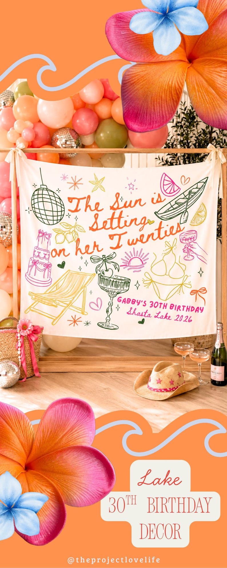 May include: A banner with the text "The Sun is Setting on her Twenties" and "Gabby's 30th Birthday Shasta Lake 2026". The banner is decorated with illustrations of a disco ball, cake, and other beach-themed elements. The image also includes balloons and flowers.