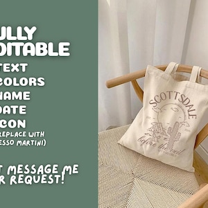 May include: A beige tote bag with a desert-themed graphic that reads "Scottsdale before the veil." The bag is on a wooden chair. Text on the left side says "Fully Editable" and lists customization options.