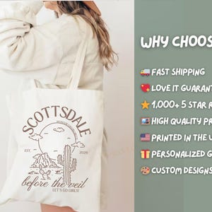 May include: Off-white tote bag with a brown desert-themed graphic. The design includes the text "SCOTTSDALE" above a desert landscape with a cactus and the phrase "before the veil, let's go girls!"