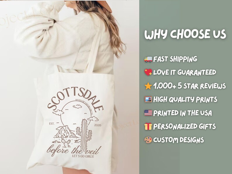 May include: Off-white tote bag with a brown desert-themed graphic. The design includes the text "SCOTTSDALE" above a desert landscape with a cactus and the phrase "before the veil, let's go girls!"