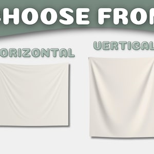 May include: The image displays two blank, off-white fabric panels, one horizontal and one vertical, against a light gray background. The text "CHOOSE FROM" is at the top, with "HORIZONTAL" and "VERTICAL" above each panel.