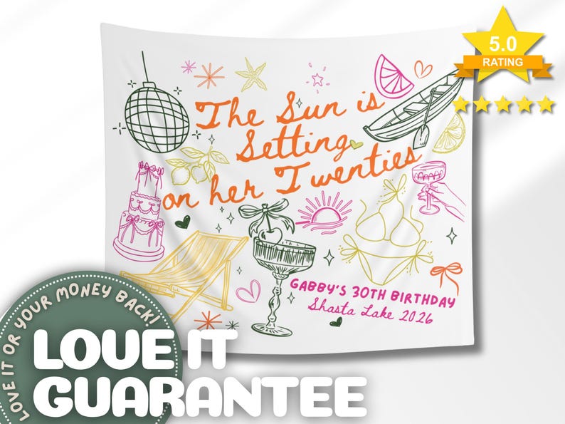 May include: White tapestry with colorful illustrations and text. The design includes a disco ball, cake, cocktail, bikini, and a boat. Text reads "The Sun is Setting on her Twenties" and "Gabby's 30th Birthday Shasta Lake 2026".