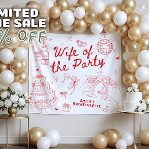 Peut inclure: Une toile de fond de f&ecirc;te de c&eacute;libataire avec le texte "Wife of the Party" en rouge, entour&eacute;e de ballons dor&eacute;s et blancs. La toile de fond pr&eacute;sente des illustrations de champagne, de g&acirc;teau et de verres.
