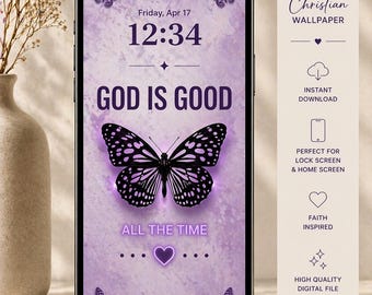 Christian Phone Wallpaper | God is Good Butterfly Lock Screen (Digital Download)