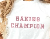 Baking tshirt Baking Lover Funny T Shirt For Her Baker Shirt Funny Baker Bread Baking College bake lady Queen
