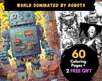 60 World Dominated By Robots Coloring Pages, Adults Kids Digital Coloring Sheets - Printable PDF Book, pages to color, adult coloring pages