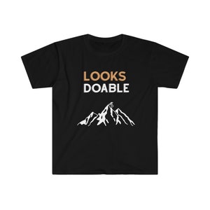 Looks Doable MTB Mountain Bike T-shirt Unisex Softstyle