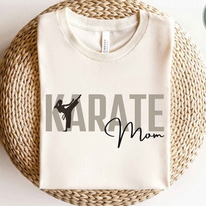 Karate Mom TShirt, Shirt for Karate Mom Mama Wife, Karate Mom Mama Gift, Gift for Karate Mom, Martial Arts Mom, Martial Arts Mom Wife Gift