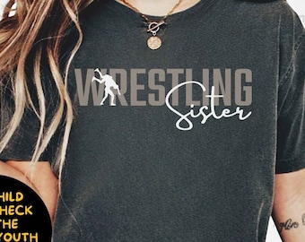 Wrestling Sister TShirt Wrestling Sister Gift Customizable Personalizable Wrestling Shirt Wrestling Wrestler Shirt Gift For Daughter