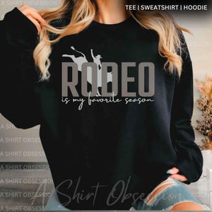 Rodeo Is My Favorite Season Sweatshirt - Bull Rider Graphic