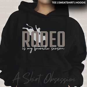 Rodeo Hoodie, Rodeo Sweatshirt, Rodeo Crewneck, Rodeo Bull Rider Shirt, Rodeo Bull Riding T Shirt, Rodeo Is My Favorite Season | ASO