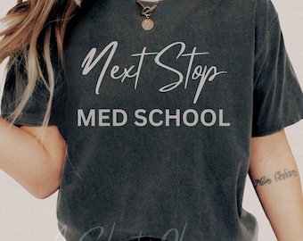 Med School Shirt: Future Doctor Gift, Soft Cotton Blend