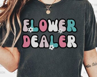 Flower Dealer T Shirt  Florist Shirt Flower Arranger Shirt Flower Lover Shirt Wedding Florist Shirt Gift Gardener Gardening Lover Shirt