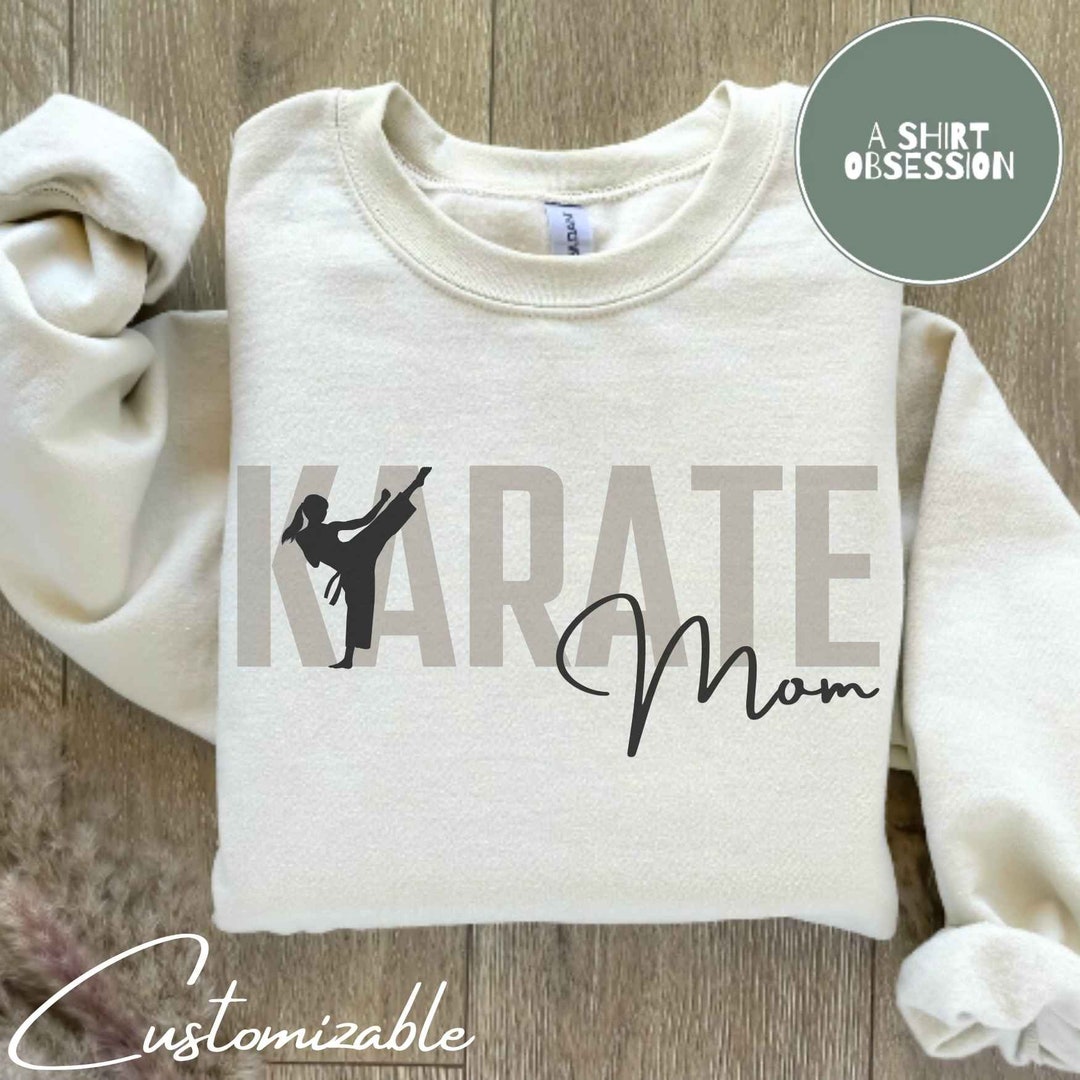 Karate Mom Sweatshirt, Sweatshirt for Karate Mom Mama Wife, Karate Gift