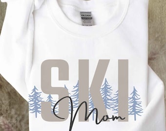 Ski Mom Sweatshirt Skiing Sweatshirt Skiing Shirt Ski Vacation Shirt Apres Ski Shirt Family Ski Trip Shirt Skier Gift for Skiing Lover Shirt