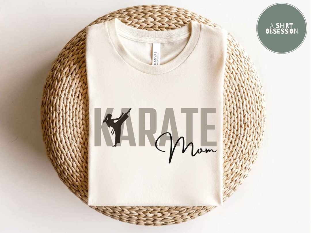 Karate Mom Tshirt, Shirt for Karate Mom Mama Wife, Karate Mom Mama Gift