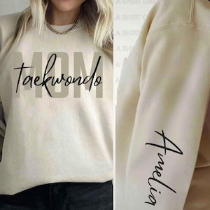 Custom Personalized Taekwondo Mom Sweatshirt Taekwondo Mom Shirt Taekwondo Sweatshirt Taekwondo Shirt Taekwondo Mom Life