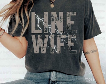Lineman Wife Shirt, Electricians Wife, Linewife Shirt, Lineman Gift, Journeyman Lineman Tee, Power Lineman Lineman Girlfriend  Linemans Wife