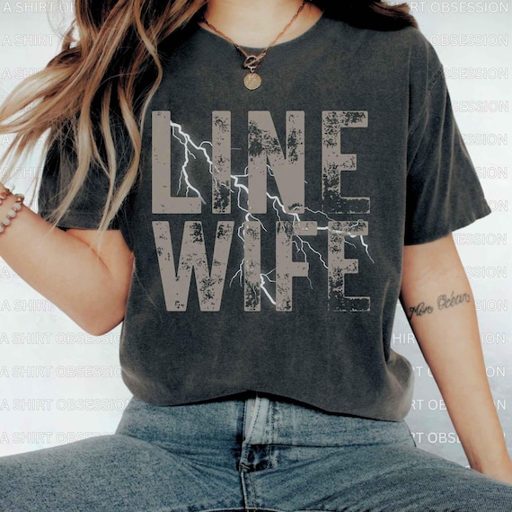 Lineman Wife Shirt, Electricians Wife, Linewife Shirt, Lineman Gift, Journeyman Lineman Tee, Power Lineman Lineman Girlfriend  Linemans Wife