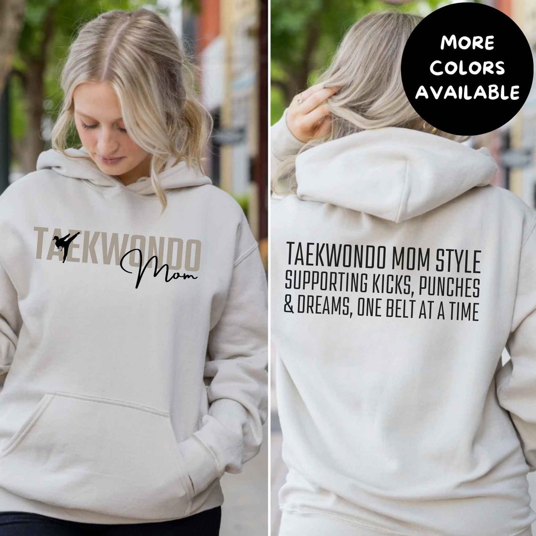 Taekwondo Mom Hoodie Taekwondo Mom Hooded Sweatshirt Taekwondo Mom Life