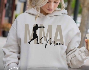 MMA Mom Hoodie MMA Mom Shirt Mixed Martial Art Mom Hooded Sweatshirt Mixed Martial Arts Mom Hoodie Mma Shirt MMA Fighter Mom Shirt